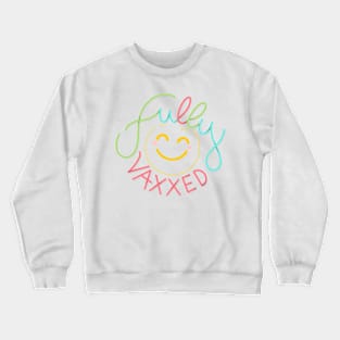 Fully vaxxed Crewneck Sweatshirt